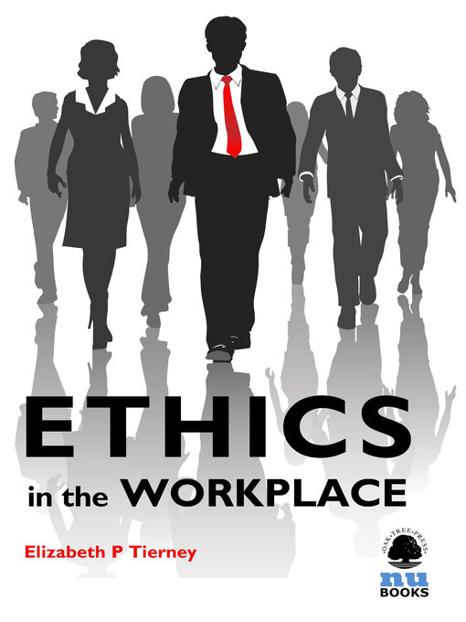 Title details for Ethics in the Workplace by Elizabeth P Tierney - Available